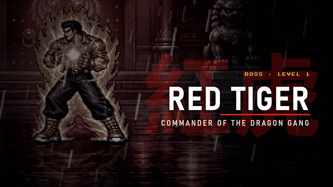 Red Tiger. Boss, level 1. Commander of the Dragon gang.